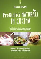 Donna Schwenk - Probiotici naturali in cucina (2015)
