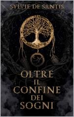 Sylvie De Santis - Oltre il confine dei sogni (2025)