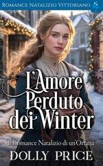 Rosie Swan - Romance Natalizio Vittoriano Vol. 3. L’Amore Perduto dei Winter (2025)