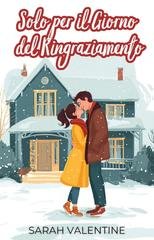 Sarah Valentine - Amore a Natale Vol 4. Solo per il Giorno del Ringraziamento (2025)