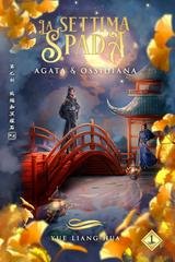 Yue Liang Hua - La settima spada Vol. 1. Agata e ossidiana (2025)