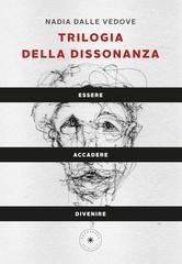 Nadia Dalle Vedove - Trilogia della Dissonanza (2025)