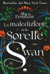 Shea Ernshaw - La maledizione delle sorelle Swan (2025)