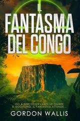 Gordon Wallis - Jason Green Vol. 10. Il Fantasma del Congo (2025)