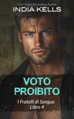 India Kells - I Fratelli di Sangue Vol. 4. Voto proibito (2025)
