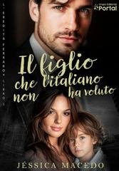Jéssica Macedo - Eredità Ferraro Vol. 1. Il figlio che l’italiano non ha voluto (2025)