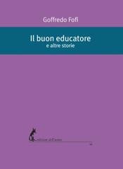 Goffredo Fofi - Il buon educatore e altre storie (2021)