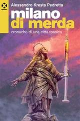 Alessandro Kresta Pedretta - Milano di merda (2023)