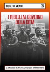 Giuseppe Vignati - I ribelli al governo della città (2022)