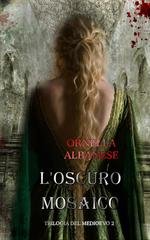 Ornella Albanese - L'oscuro mosaico (2012)