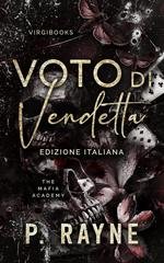 P. Rayne - The Mafia Academy Vol. 1. Voto di vendetta (2025)