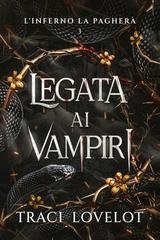 Traci Lovelot - Legata ai Vampiri Vol. 3. L'Inferno la pagherà (2025)