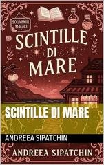 Andreea Sipatchin - Scintille di Mare (2025)