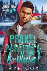 Rye Cox - Christmas Falls Vol. 7. Pronti, partenza, brillate! (2025)