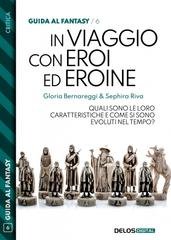 Gloria Bernareggi, Sephira Riva - In viaggio con eroi ed eroine (2022)