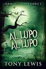Tony Lewis - Al Lupo Al Lupo (2025)
