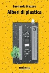 Leonardo Mazzeo - Alberi di plastica (2025)