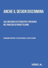 Annamaria Recupero, Letizia Vaccarella, Giulia Teverini - Anche il design discrimina (2025)
