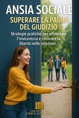 The House of Useful Solution - Ansia sociale. Superare la paura del giudizio (2025)