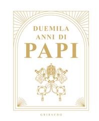 Roberto Monge (a cura di) - Duemila anni di Papi (2025)