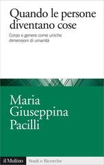 Maria Giuseppina Pacilli - Quando le persone diventano cose (2014)