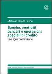 Marilena Rispoli Farina - Banche, contratti bancari e operazioni speciali di credito (2025)