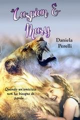 Daniela Perelli - Il diario dei colori e delle emozioni Vol. 4. Caspian e Mary. Piccola favola (2025)