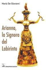 Neria De Giovanni - Arianna, la Signora del labirinto (2025)