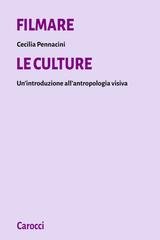 Cecilia Pennacini - Filmare le culture (2005)