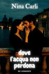 Nina Carli - Dove l'acqua non perdona (2025)