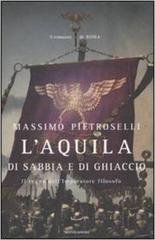 Massimo Pietroselli - L'aquila di sabbia e di ghiaccio (2012)