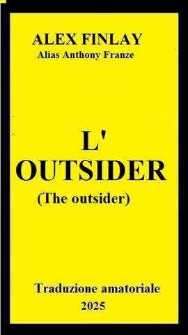 Alex Finlay - L'outsider (2025) Traduzione amatoriale