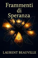 Laurent Beauville - Frammenti di Speranza (2025)