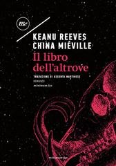 Keanu Reeves, China Miéville - Il libro dell'altrove (2025)