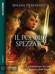 Milena Debenedetti - Saga della Regola Vol. 3. Il popolo spezzato (2019)