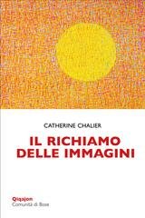 Catherine Chalier - Il richiamo delle immagini (2025)