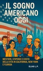 Elias L.P. - Il sogno americano oggi. Mestieri e vita reale in California, New York e Florida (2025)