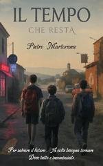 Pietro Martorana - Il tempo che resta. La Torre del Tempo (2025)