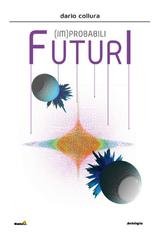 Dario Collura - (IM)probabili futuri (2025)