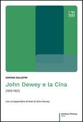 Simona Salustri - John Dewey e la Cina (1919-1921) con un’appendice di testi di John Dewey (2025)
