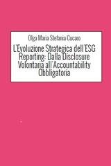 Olga Maria Stefania Cucaro - L’evoluzione strategica dell’ESG reporting (2025)