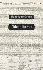 Benedetto Croce - L'idea liberale (2025)