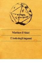 Matthew P. Shiel - L’isola degli inganni (2025)