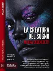 Milena Debenedetti - La caduta di Traas Vol. 2. La creatura del sogno (2019)
