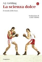 Abbott Joseph Liebling - La scienza dolce. Il mondo della boxe (2025)