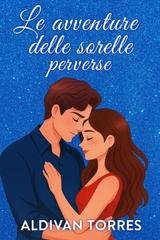 Aldivan Torres - Le avventure delle sorelle perverse (2025)