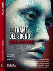 Milena Debenedetti - La caduta di Traas Vol. 1. Le trame del sogno (2015)