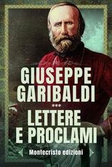 Giuseppe Garibaldi - Lettere e proclami (2025)