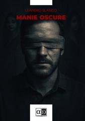 Leandro Blanco - Manie oscure (2025)