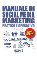 Giorgia Bertoglio - Manuale di Social media marketing. Pratico e operativo (2017)